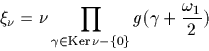 \begin{displaymath}
\xi_\nu = \nu \prod_{\gamma \in \textrm{Ker}\, \nu -
 \{0\}} g(\gamma+\frac{\omega_1} {2})\end{displaymath}
