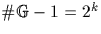 $ \char93 {\mathbb G}-1=2^k$